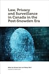 Law, Privacy and Surveillance in Canada in the Post-Snowden Era (Law, Technology, and Media)