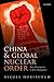 China and Global Nuclear Order: From Estrangement to Active Engagement