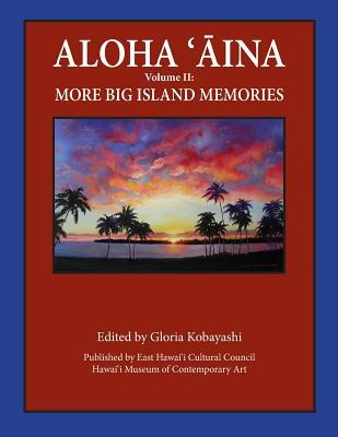 Aloha Aina Vol II: More Big Island Memories: Black and White Content (Paperback)