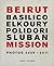 Beirut Mission: Photos 2009–2011: Gabriele Basilico, Fouad Elkoury, Robert Polidori, Klavdij Sluban