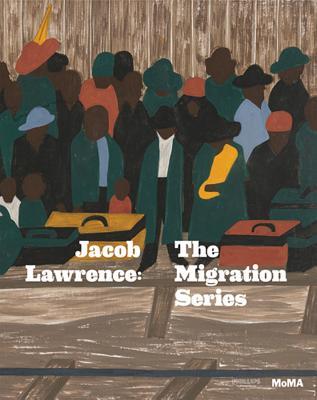 Jacob Lawrence: The Migration Series (Hardcover)