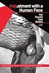 Adjustment with a Human Face: Volume 2: Country Case Studies Adjustment with a Human Face: Volume 2: Country Case Studies