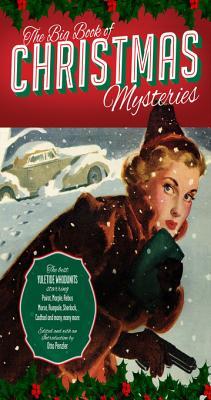 The Big Book of Christmas Mysteries: The Most Complete Collection of Yuletide Whodunits Ever Assembled