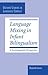 Language Mixing in Infant Bilingualism: A Sociolinguistic Perspective (Oxford Studies in Language Contact)