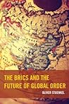The BRICS and the Future of Global Order