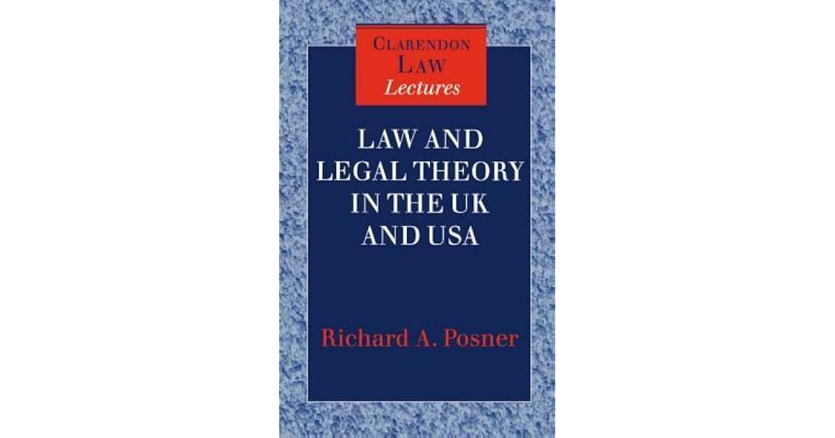 Law and Legal Theory in England and America by Richard A. Posner