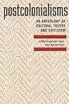 Postcolonialisms: An Anthology Of Cultural Theory And Criticism Postcolonialisms: An Anthology Of Cultural Theory And Criticism