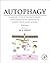 Autophagy: Cancer, Other Pathologies, Inflammation, Immunity, Infection, and Aging, Volume 6: Regulation of Autophagy and Selective Autophagy