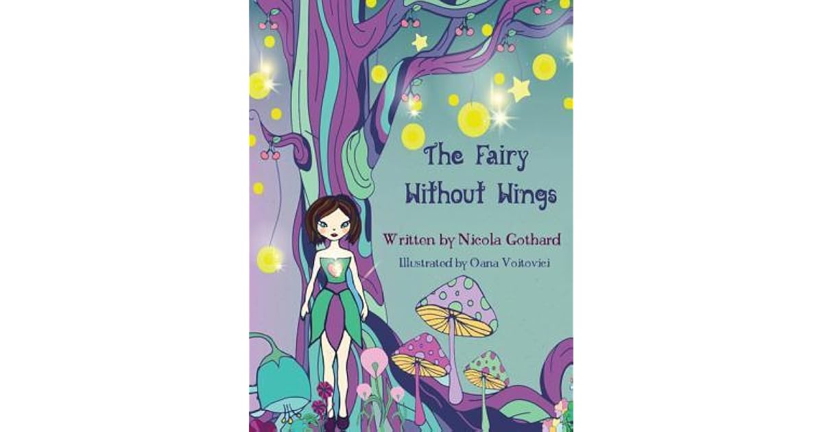 The Fairy Without Wings by Nicola Gothard