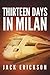 Thirteen Days in Milan (Milan Thriller Series Book 1)