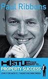 Hustle Your Way To Property Success: Love It Or Hate It. . .There's No Inbetween
