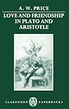 Love and Friendship in Plato and Aristotle (Clarendon Paperbacks)
