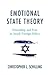 Emotional State Theory by Christopher L Schilling Emotional State Theory by Christopher L Schilling