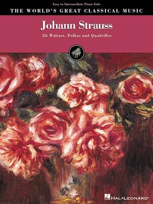 Johann Strauss: 26 Waltzes, Polkas and Quadrilles