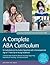 A Complete ABA Curriculum for Individuals on the Autism Spectrum with a Developmental Age of 7 Years Up to Young Adulthood: A Step-by-Step Treatment ... Skills (A Journey of Development Using ABA)