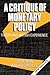 A Critique of Monetary Policy: Theory and British Experience (Clarendon Paperbacks)