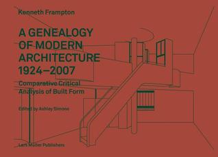 A Genealogy of Modern Architecture: Comparative Critical Analysis of Built Form (Hardcover)