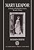 Mary Leapor: A Study in Eighteenth-Century Women's Poetry (Oxford English Monographs)
