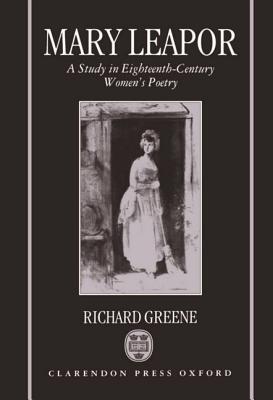 Mary Leapor: A Study in Eighteenth-Century Women's Poetry (Oxford English Monographs)