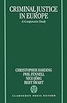 Criminal Justice In Europe: A Comparative Study