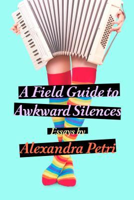A Field Guide to Awkward Silences