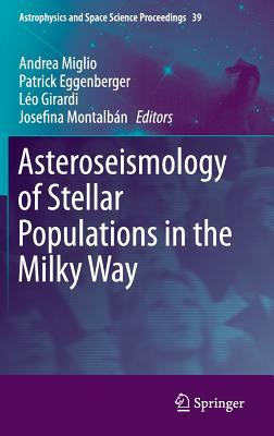 Asteroseismology of Stellar Populations in the Milky Way (Astrophysics and Space Science Proceedings, 39)
