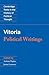 Political Writings by Francisco de Vitoria Political Writings by Francisco de Vitoria