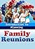 Family Reunion, Family Reunion Ideas