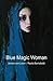 Blue Magic Woman