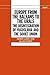 Europe from the Balkans to the Urals: The Disintegration of Yugoslavia and the Soviet Union (SIPRI Monograph Series)