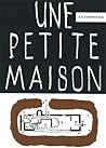 Une petite maison