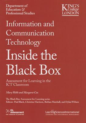 Information and Communication Technology Inside the Black Box: Assessment for Learning in the Ict Classroom (The Black Box Assessment for Learning Series)