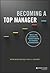 Becoming a Top Manager: Tools and Lessons in Transitioning to General Management