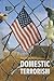 Domestic Terrorism (Opposing Viewpoints)