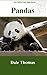Pandas: Adorable Pictures of the Cutest Animals (The Coffee Table Book Series)