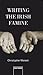 Writing the Irish Famine by Christopher Morash