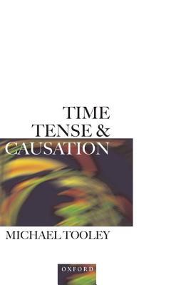 Time, Tense, and Causation (Hardcover)