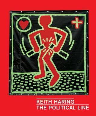 Keith Haring: The Political Line (Hardcover)