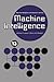 Machine Intelligence 13: Ma...