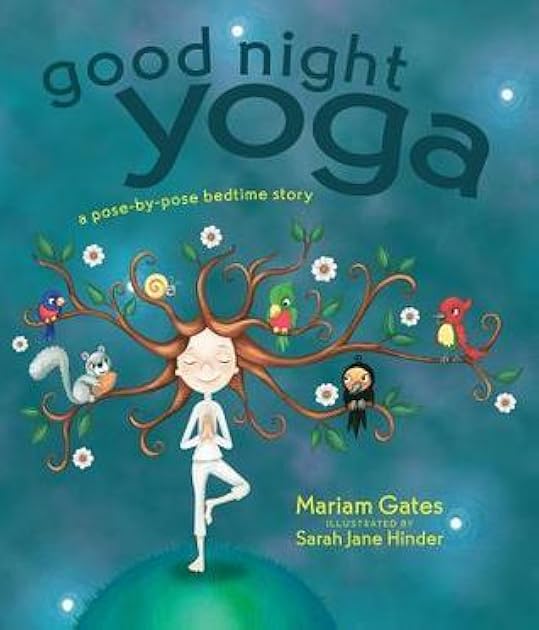 Good Night Yoga: A Pose-by-Pose Bedtime Story