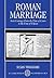 Roman Marriage: Iusti Coniu...