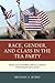 Race, Gender, and Class in the Tea Party by Meghan A. Burke