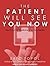 The Patient Will See You No...