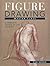 Figure Drawing Master Class: Lessons in Life Drawing
