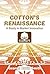 Cotton's Renaissance by George David Smith