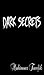 Dark Secrets