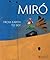 Miro: From Earth to Sky