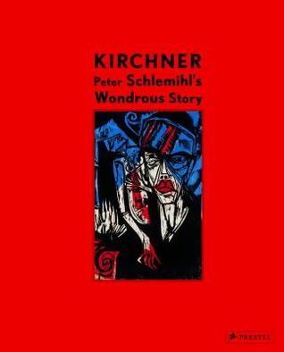 Kirchner: Peter Schlemihl's Wondrous Story, 1915