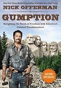 Gumption: Relighting the Torch of Freedom with America's Gutsiest Troublemakers