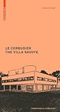 Le Corbusier. The Villa Savoye (Le Corbusier Guides (engl.))